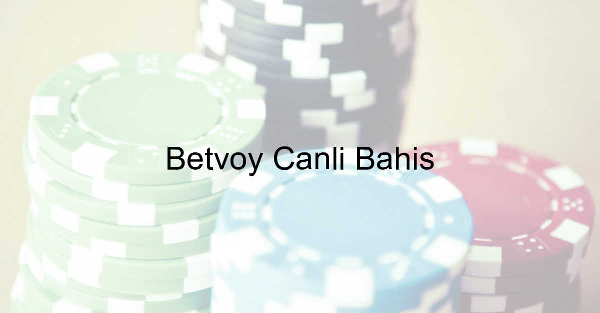 Betvoy canlı bahis